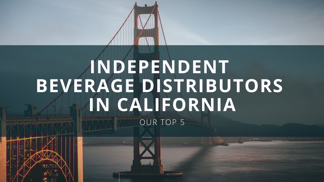 Independent Beverage Distributors in California [Our Top 5]